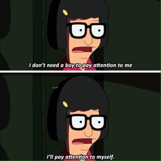 If someone asked me to write an essay on my biggest inspiration, I would probably write 20 college-ruled lines about Tina Belcher in sparkly ink.