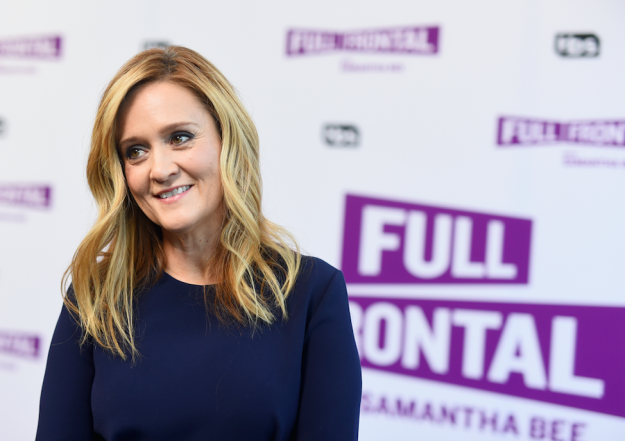 This is Samantha Bee, host of Full Frontal with Samantha Bee on TBS.