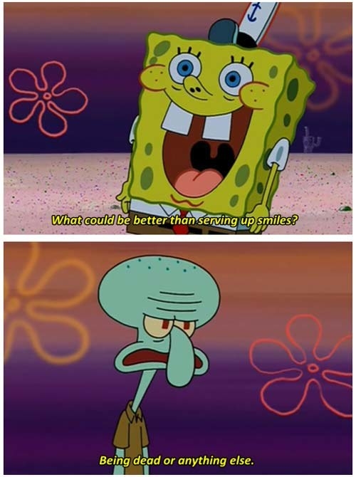 When SpongeBob was a glass-half-full type of guy and Squidward was not: