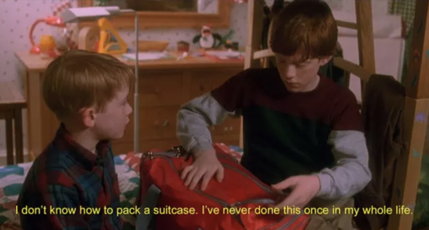 Kevin replies by saying he doesn't know how to pack a suitcase...