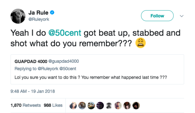As Ja Rule continued tweeting, a Twitter user asked, "You sure you want to do this? You remember what happened last time?" To that, Ja Rule replied, "Yeah, I do, 50 Cent got beat up, stabbed and shot. What do you remember?"