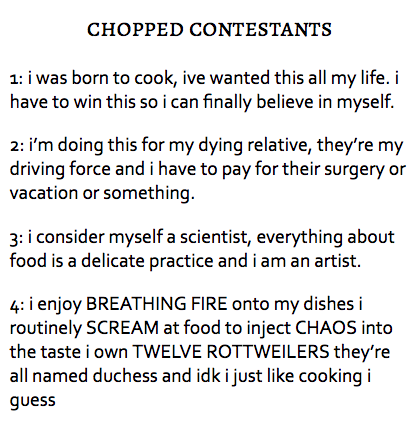You're aware that there are only four types of Chopped contestants.