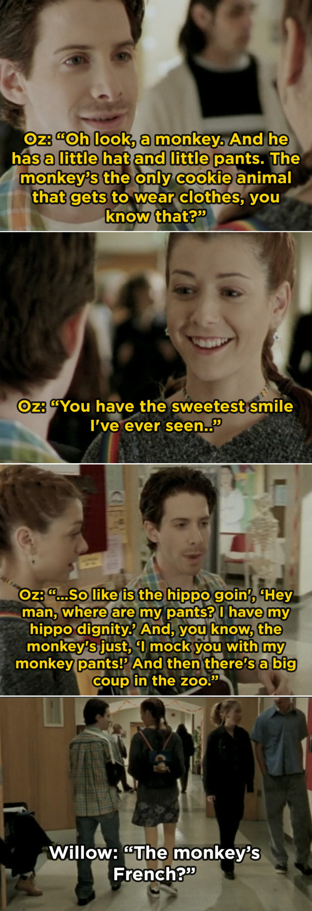 In Buffy the Vampire Slayer, Seth Green and Alyson Hannigan improvised the memorable scene in which Oz and Willow joke about animal crackers.
