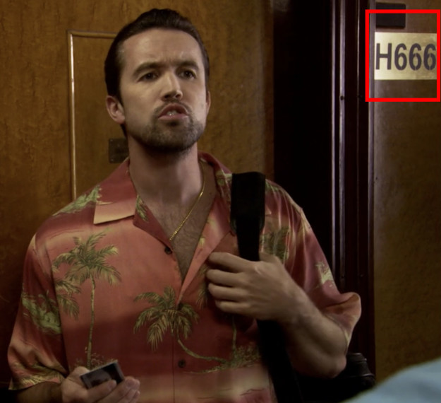 In the episode of It's Always Sunny in Philadelphia called "The Gang Goes to Hell," their hotel room number is "H666."