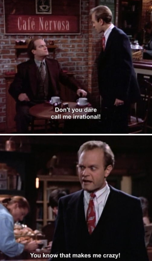 When Niles didn't appreciate Frasier's accusations.